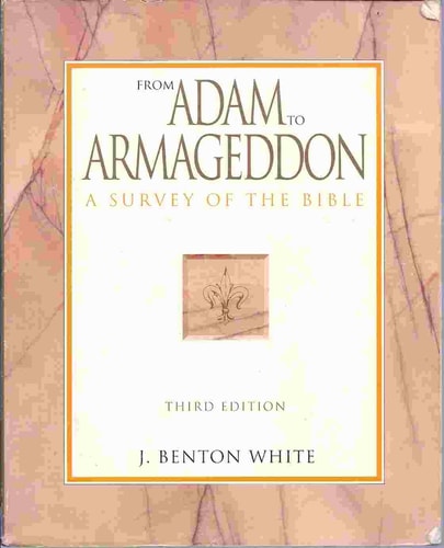 From Adam to Armageddon: A Survey of the Bible