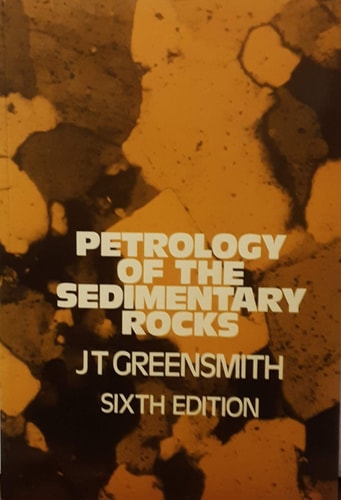 Petrology of the Sedimentary Rocks (Textbook of Petrology ; v. 2)