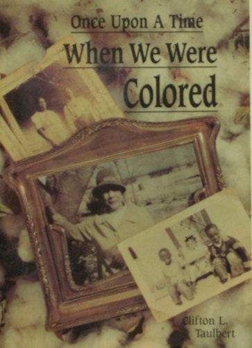 Once upon a Time When We Were Colored
