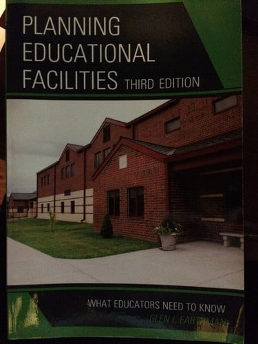 PLANNING EDUCATIONAL FACILITIES 3ED:WHAT: What Educators Need to Know