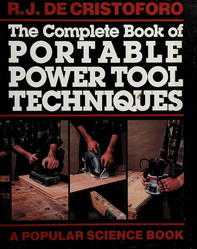 The complete book of portable power tool techniques