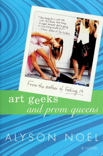 Art Geeks and Prom Queens: A Novel