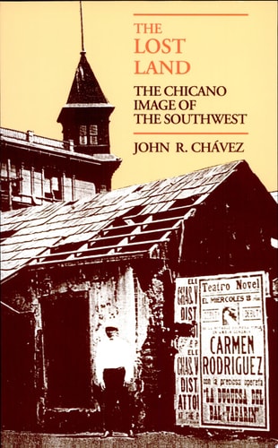 The Lost Land: The Chicano Image of the Southwest