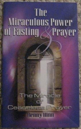 The Miraculous Power of Fasting & Prayer
