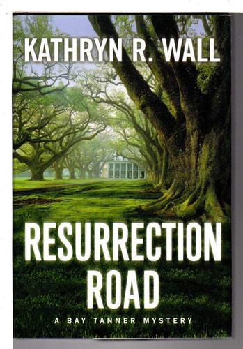 Resurrection Road: A Bay Tanner Mystery (Bay Tanner Mysteries)