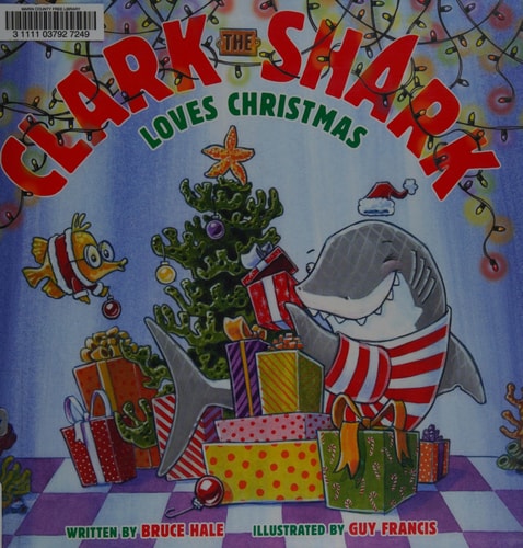 Clark the Shark Loves Christmas: A Christmas Holiday Book for Kids