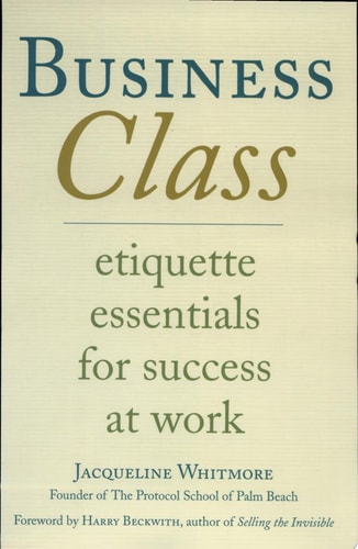 Business Class: Etiquette Essentials for Success at Work
