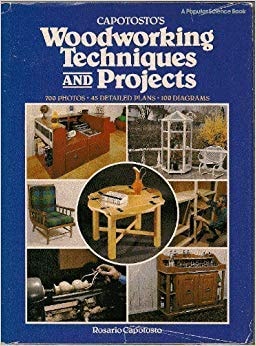 Capotosto's Woodworking Techniques and Projects