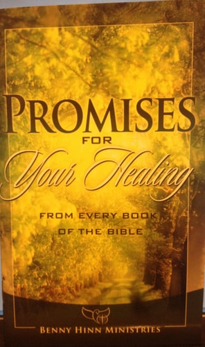 Promises for Your Healing (From Every Book of the Bible)