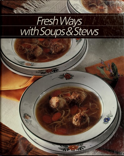 Fresh Ways With Soups and Stews (Healthy Home Cooking)