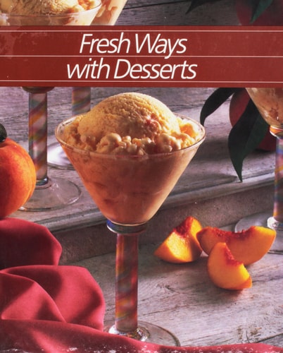 Fresh Ways With Desserts (HEALTHY HOME COOKING)