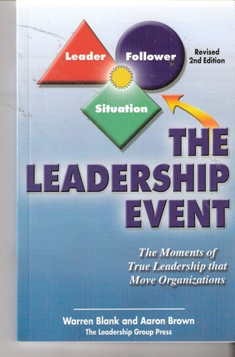The Leadership Event: The Moments of True Leadership That Move Organizations