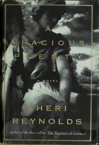 A Gracious Plenty: A Novel