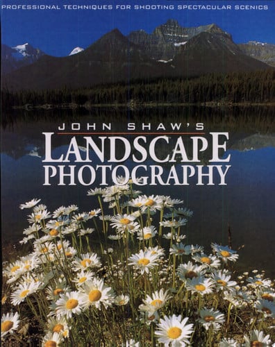 John Shaw's Landscape Photography