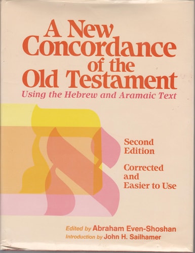 A New Concordance of the Old Testament: Thesaurus of the Language of the Bible Hebrew and Aramaic Roots, Words, Proper Names, Phrases and Synonyms/With Introduction (English and Hebrew Edition)