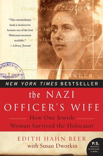 The Nazi Officer's Wife How One Jewish Woman Survived the Holocaust