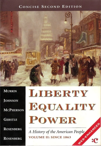 Liberty, Equality, Power: A History of the American People (Volume II, Since 1863)