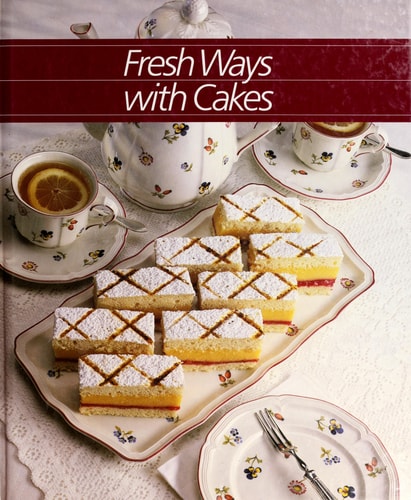 Fresh Ways With Cakes (Healthy Home Cooking)