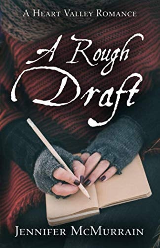 A Rough Draft (A Heart Valley Romance)