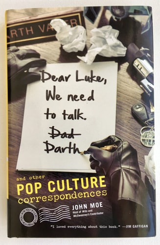 Dear Luke We need to Talk Darth Vader and Other Pop Culture Correspondences