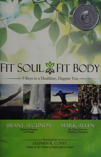 Fit Soul, Fit Body: 9 Keys to a Healthier, Happier You