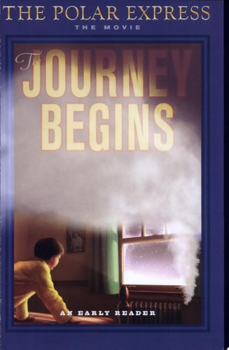 The Polar Express: The Journey Begins (An Early Reader)