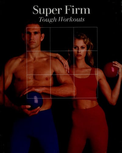 Super Firm: Tough Workouts (Fitness, Health and Nutrition)