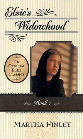 Elsie's Widowhood (The Original Elsie Classics, Book 7)