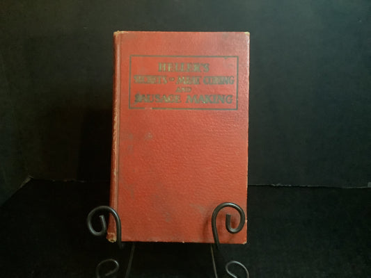 Heller's Secrets of Meat Curing and Sausage Making - B. Heller - 1929