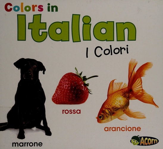 Colors in Italian: I Colori (World Languages - Colors) (Italian Edition)