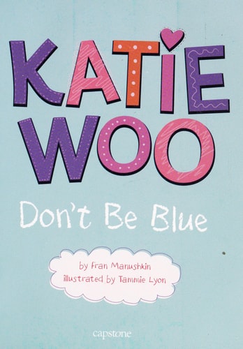 Katie Woo, Don't Be Blue