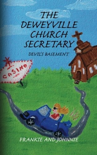 The Deweyville Church Secretary: Devil's Basement