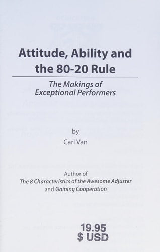 Attitude, Ability and the 80-20 Rule: The Makings of Exceptional Performers
