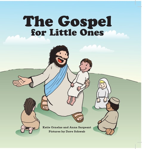 The Gospel for Little Ones: The Story from Creation to Jesus' Return