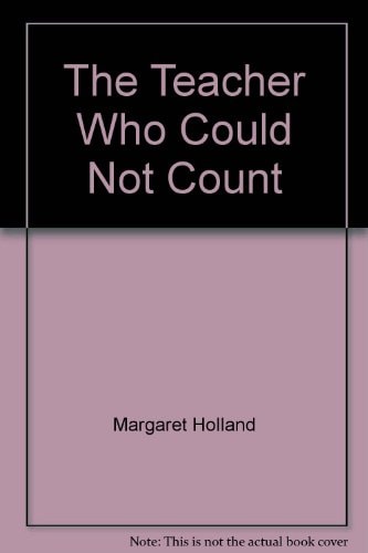 The Teacher Who Could Not Count