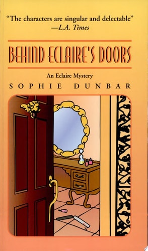 Behind Eclaire's Doors: An Eclaire Mystery (Eclaire Mysteries (Paperback))