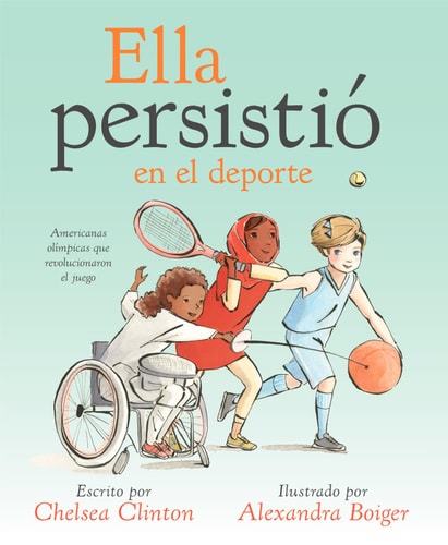 Ella persistió en el deporte: Americanas olímpicas que revolucionaron el juego (She Persisted) (Spanish Edition)