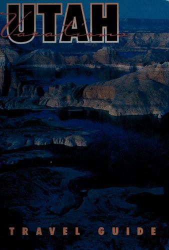 Utah A Pictorial guide to the 45th State