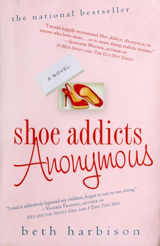 Shoe Addicts Anonymous: A Novel (The Shoe Addict Series)