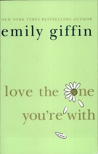 Love the One You're With: A Novel