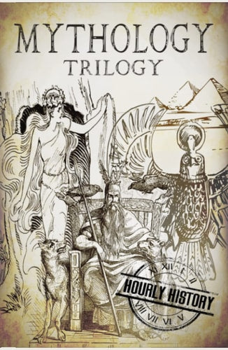 Mythology Trilogy: A Concise Guide to Greek, Norse and Egyptian Mythology