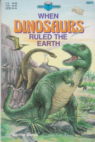 When Dinosaurs Ruled the Earth (Really Reading, Level 1)