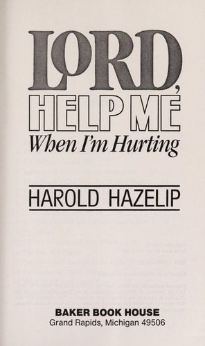 Lord, help me when I'm hurting