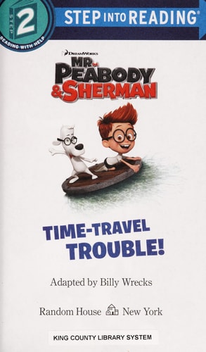 Time-Travel Trouble! (Mr. Peabody & Sherman) (Step into Reading)