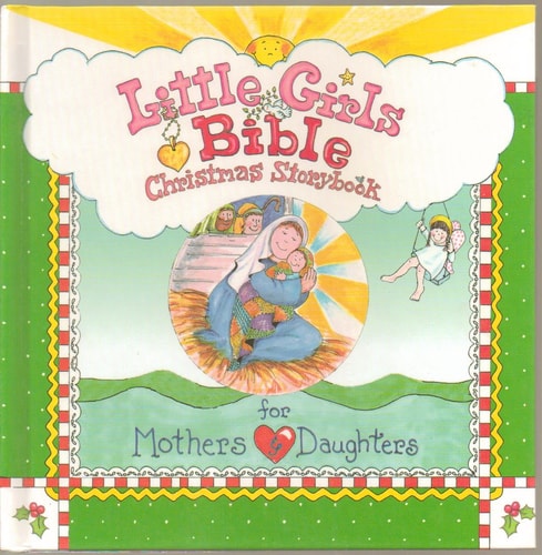 Little Girls Bible Christmas Storybook for Mothers and Daughters