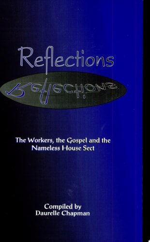 Reflections: The Workers, the Gospel and the Nameless House Sect