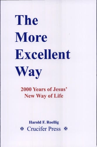 The More Excellent Way: 2000 Years of Jesus' New Way of Life