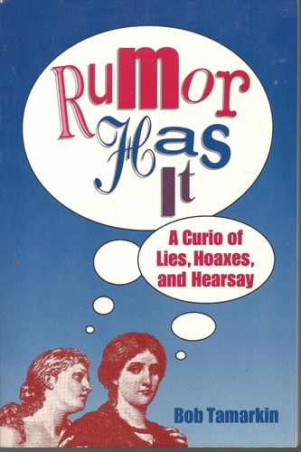 Rumor Has It: A Curio of Lies, Hoaxes, and Hearsay