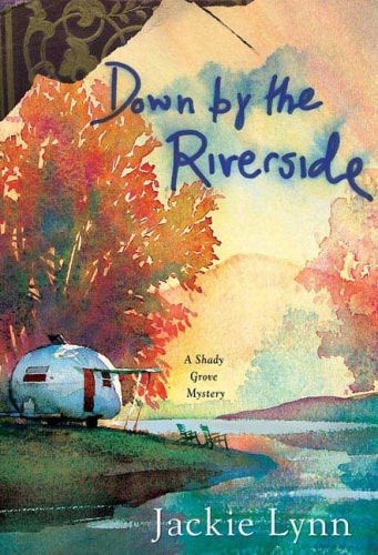 Down by the Riverside (Shady Grove Mystery Series #1)