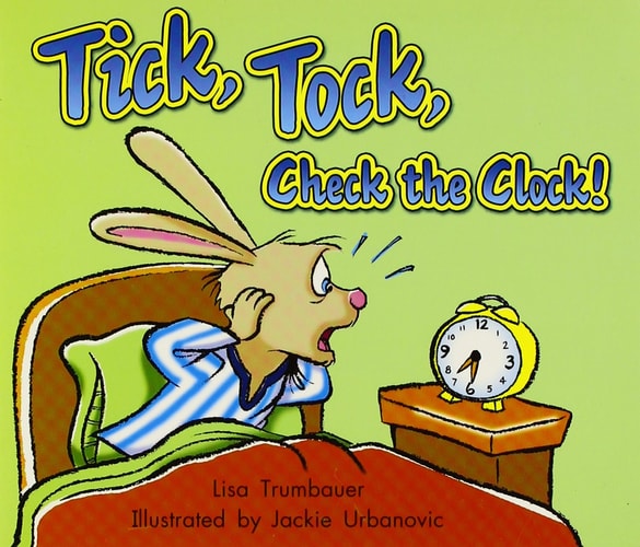 Tick Tock Check the Clock! (Rigby Literacy by Design Readers, Grade K)